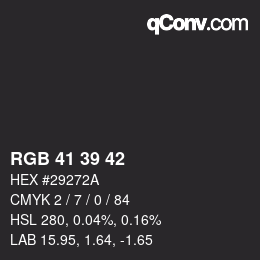 Color code: RGB 41 39 42 | qconv.com