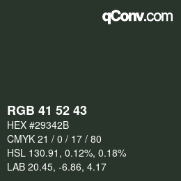 颜色代码: RGB 41 52 43 | qconv.com