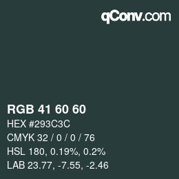 カラーコード: RGB 41 60 60 | qconv.com