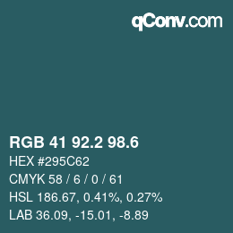カラーコード: RGB 41 92.2 98.6 | qconv.com