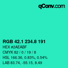 カラーコード: RGB 42.1 234.8 191 | qconv.com