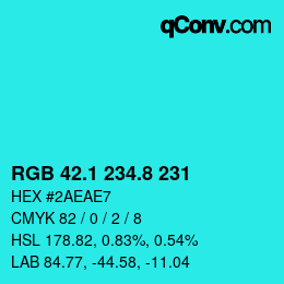 カラーコード: RGB 42.1 234.8 231 | qconv.com
