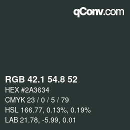 カラーコード: RGB 42.1 54.8 52 | qconv.com