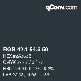 Color code: RGB 42.1 54.8 59 | qconv.com
