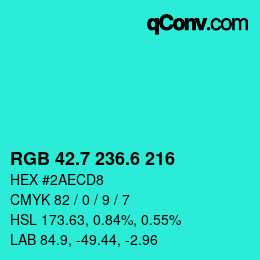カラーコード: RGB 42.7 236.6 216 | qconv.com