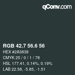 カラーコード: RGB 42.7 56.6 56 | qconv.com
