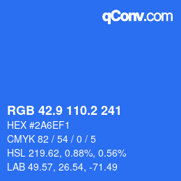 カラーコード: RGB 42.9 110.2 241 | qconv.com