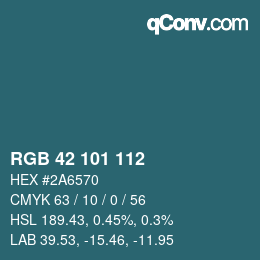 カラーコード: RGB 42 101 112 | qconv.com