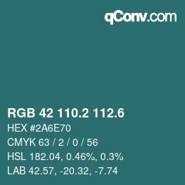 カラーコード: RGB 42 110.2 112.6 | qconv.com