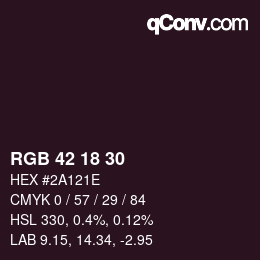 カラーコード: RGB 42 18 30 | qconv.com