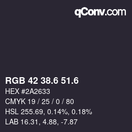 カラーコード: RGB 42 38.6 51.6 | qconv.com