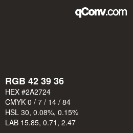 Color code: RGB 42 39 36 | qconv.com