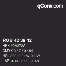 Color code: RGB 42 39 42 | qconv.com