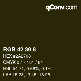 Color code: RGB 42 39 8 | qconv.com