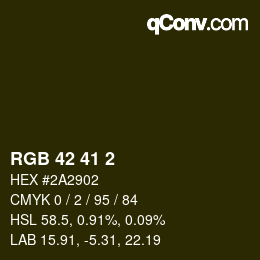 Color code: RGB 42 41 2 | qconv.com