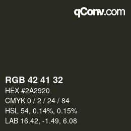 Color code: RGB 42 41 32 | qconv.com