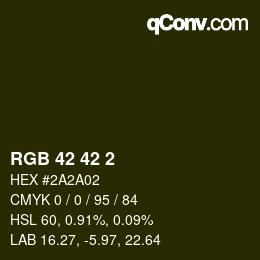 カラーコード: RGB 42 42 2 | qconv.com