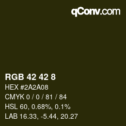 Color code: RGB 42 42 8 | qconv.com