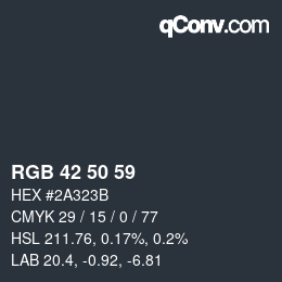 Farbcode: RGB 42 50 59 | qconv.com