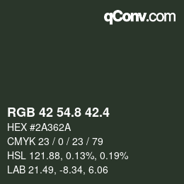 カラーコード: RGB 42 54.8 42.4 | qconv.com