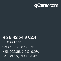 カラーコード: RGB 42 54.8 62.4 | qconv.com