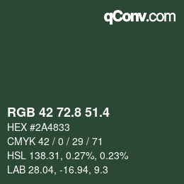 カラーコード: RGB 42 72.8 51.4 | qconv.com