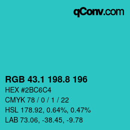 カラーコード: RGB 43.1 198.8 196 | qconv.com