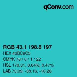 カラーコード: RGB 43.1 198.8 197 | qconv.com