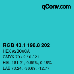 カラーコード: RGB 43.1 198.8 202 | qconv.com