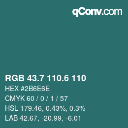 カラーコード: RGB 43.7 110.6 110 | qconv.com
