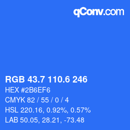 カラーコード: RGB 43.7 110.6 246 | qconv.com