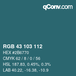 Color code: RGB 43 103 112 | qconv.com