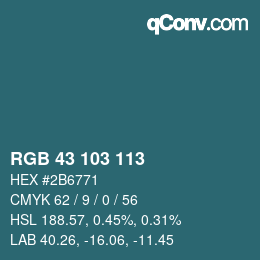 Color code: RGB 43 103 113 | qconv.com