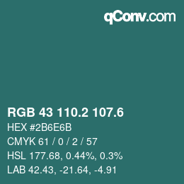 カラーコード: RGB 43 110.2 107.6 | qconv.com