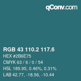 カラーコード: RGB 43 110.2 117.6 | qconv.com