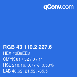 カラーコード: RGB 43 110.2 227.6 | qconv.com
