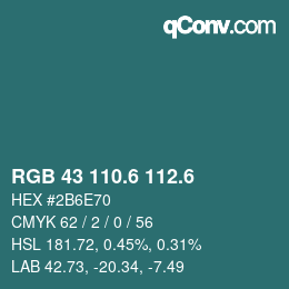 カラーコード: RGB 43 110.6 112.6 | qconv.com