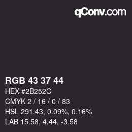 カラーコード: RGB 43 37 44 | qconv.com