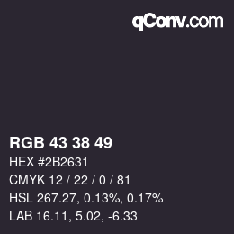 Color code: RGB 43 38 49 | qconv.com