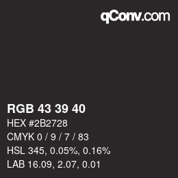 颜色代码: RGB 43 39 40 | qconv.com