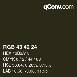 Color code: RGB 43 42 24 | qconv.com