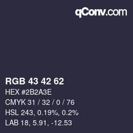 Color code: RGB 43 42 62 | qconv.com