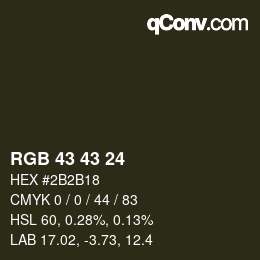 カラーコード: RGB 43 43 24 | qconv.com