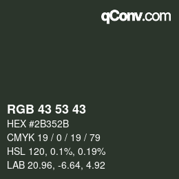 Color code: RGB 43 53 43 | qconv.com