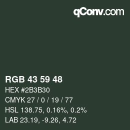 Farbcode: RGB 43 59 48 | qconv.com