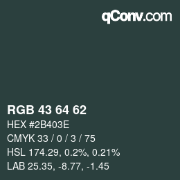 カラーコード: RGB 43 64 62 | qconv.com