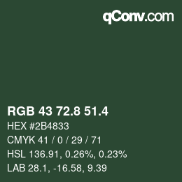 カラーコード: RGB 43 72.8 51.4 | qconv.com
