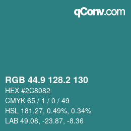 カラーコード: RGB 44.9 128.2 130 | qconv.com