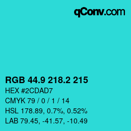 カラーコード: RGB 44.9 218.2 215 | qconv.com
