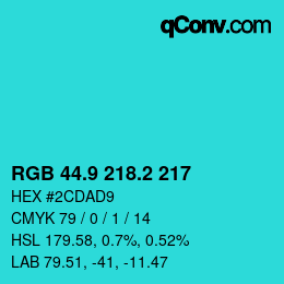 カラーコード: RGB 44.9 218.2 217 | qconv.com